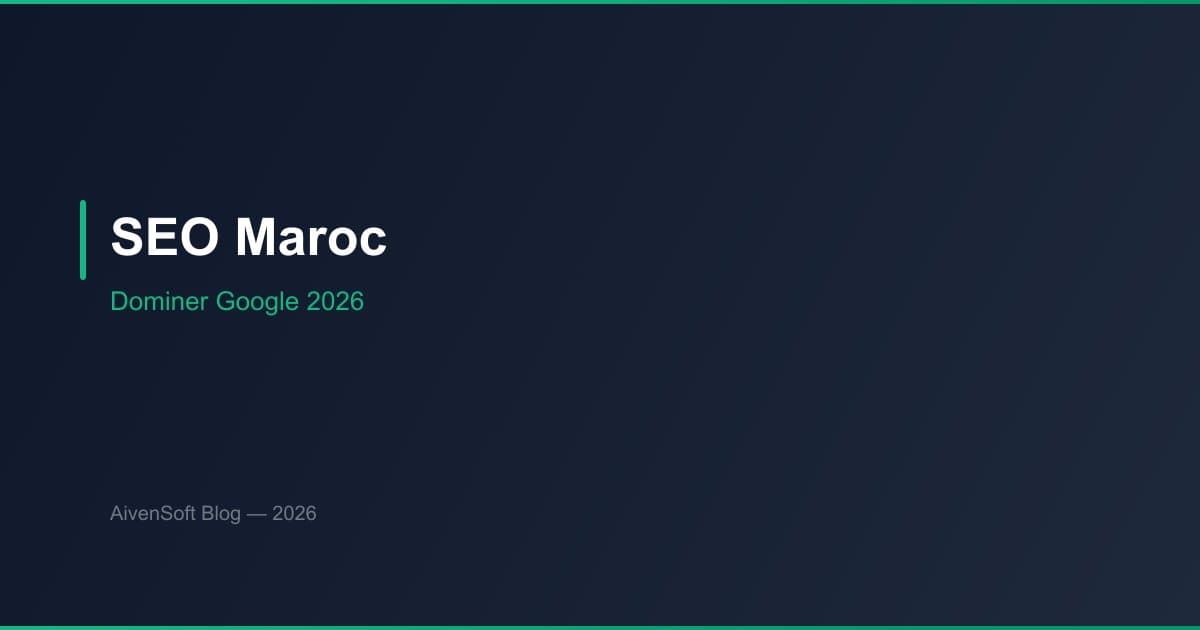 Agence SEO au Maroc : comment dominer Google en 2026
